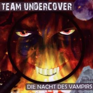 team undercover die nacht des vampirs
