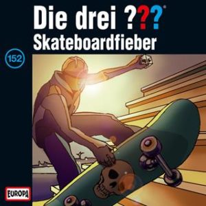 Die drei fragezeichen skateboardfieber