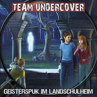 team undercover geisterspuk im landschulheim