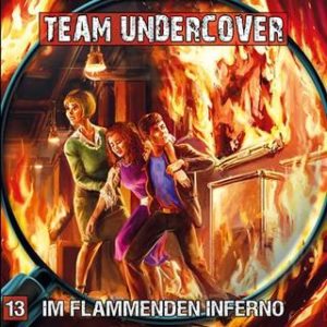 team undercover im flammenden inferno